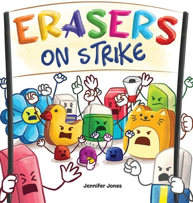 Erasers on Strike: A Funny, Rhyming, Read Aloud Kid's Book About Respect and Responsibility