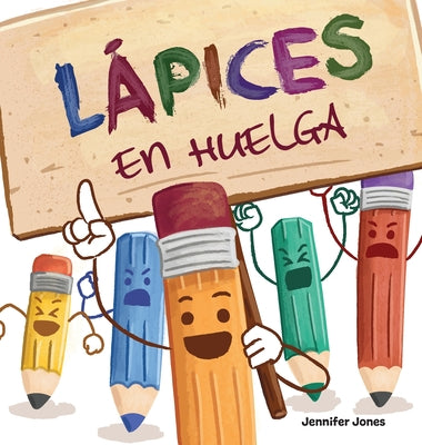 Lápices en Huelga: Un libro infantil divertido, con rimas, para leer en voz alta para preescolar, jardín de infantes, primer grado, segun