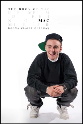 The Book of Mac: Remembering Mac Miller