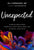 Unexpected: Finding Resilience Through Functional Medicine, Science, and Faith