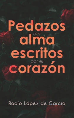 Pedazos del alma escritos por el corazón