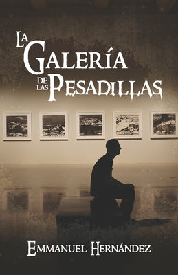 La Galería de las Pesadillas