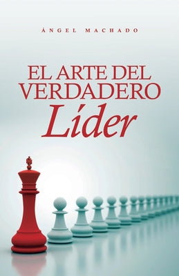 El arte del verdadero líder