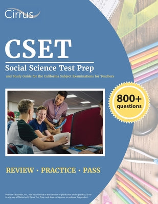 CSET Social Science Test Prep: 800+ Practice Questions and Study Guide for the California Subject Examinations for Teachers