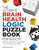 The Ultimate Brain Health Logic Puzzle Book for Adults: Sudoku, Calcudoku, Logic Grids, Cryptic Puzzles, and More!