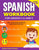 The Spanish Workbook for Grades 1, 2, and 3: 140+ Language Learning Exercises for Kids Ages 6-9