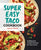 Super Easy Taco Cookbook: Traditional & Creative Recipes for Taco Lovers