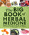 The Big Book of Herbal Medicine: 300 Natural Remedies for Health and Wellness