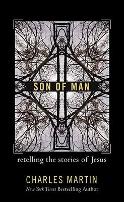 Son of Man: Retelling the Stories of Jesus