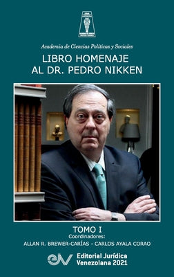 Libro Homenaje Al Doctor Pedro Nikken, Tomo I