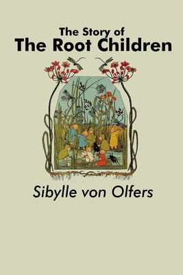 The Story of the Root Children