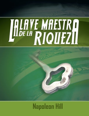 La Llave Maestra de La Riqueza