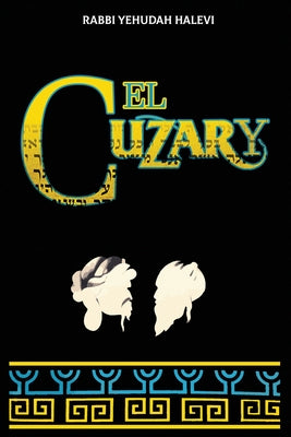 El Cuzary: Libro de la prueba y de la demostracion en defensa del Judaismo