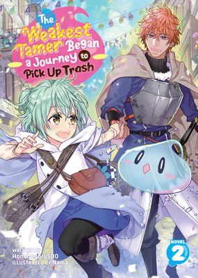 The Weakest Tamer Began a Journey to Pick Up Trash (Light Novel) Vol. 2