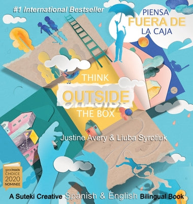 Think Outside the Box / Piensa fuera de la caja: A Suteki Creative Spanish & English Bilingual Book