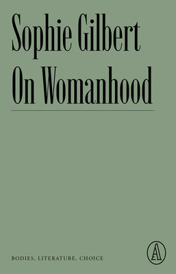 On Womanhood: Bodies, Literature, Choice