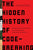 The Hidden History of Code-Breaking: The Secret World of Cyphers, Uncrackable Codes, and Elusive Encryptions