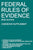 Federal Rules of Evidence; 2023 Edition (Casebook Supplement): With Advisory Committee notes, Rule 502 explanatory note, internal cross-references, qu