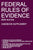 Federal Rules of Evidence; 2024 Edition (Casebook Supplement): With Advisory Committee notes, Rule 502 explanatory note, internal cross-references, qu