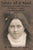 Story of a Soul: The Autobiography of the Little Flower, St. Therese of Lisieux, with Additional Writings