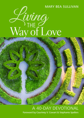 Living the Way of Love: A 40-Day Devotional