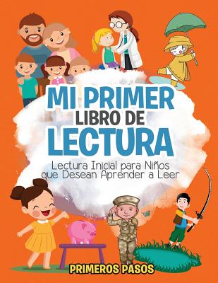 Mi Primer Libro de Lectura: Lectura Inicial para Niños que Desean Aprender a Leer