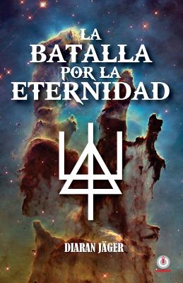 La batalla por la eternidad