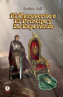 El manuscrito o el principe y la esperanza