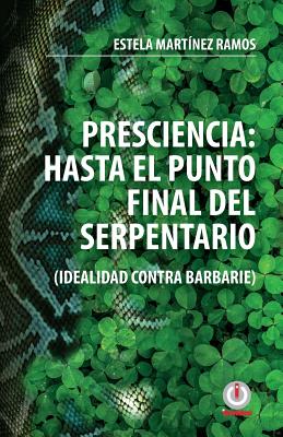 Presciencia: Hasta el punto final del serpentario