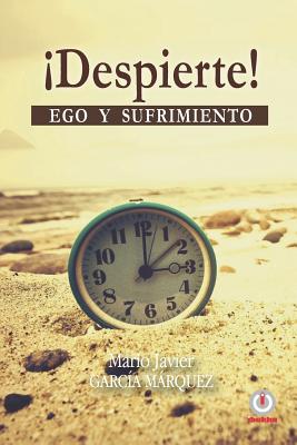 ¡Despierte!: Ego y sufrimiento