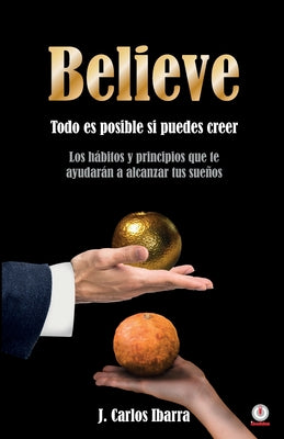 Believe: Todo es posible si puedes creer