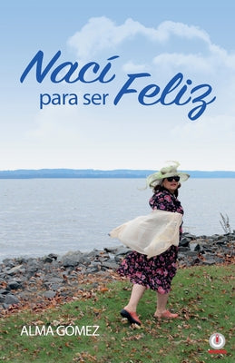 Nací para ser feliz