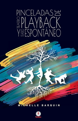 Pinceladas de Teatro Playback y Teatro Espontáneo