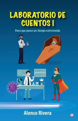 Laboratorio de cuentos 1: Para que pases un tiempo entretenido