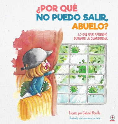 ¿Por qué no puedo salir, abuelo?: Lo que Nair aprendió sobre la cuarentena