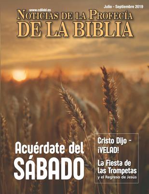 Noticias de Profecía de la Biblia Julio-Septiembre 2019: Acuérdate del SABADO