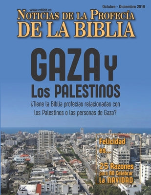 Noticias de Profecía de la Biblia Octubre - Diciembre 2019: Gaza y los Palestinos ¿Tiene la Biblia profecías relacionadas con los Palestinos o las per