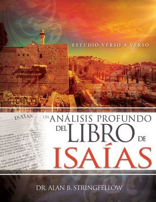 Un Análisis Profundo del Libro de Isaías: Estudio Verso a Verso