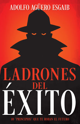 Ladrones del Éxito: Los 10 