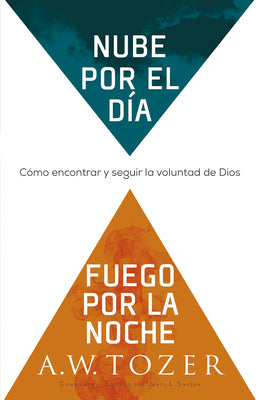 Nube Por El Día, Fuego Por La Noche: Cómo Encontrar Y Seguir La Voluntad de Dios (Spanish Language Edition, Reissue, Cloud by Day, Fire by Night Spani