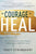 The Courage to Heal: Moving Beyond Your Habits, Your Past, and Your Pain