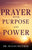 Prayer with Purpose and Power: A 90-Day Devotional