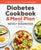 The Diabetic Cookbook and Meal Plan for the Newly Diagnosed: A 4-Week Introductory Guide to Manage Type 2 Diabetes