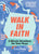 Walk in Faith: 5-Minute Devotions for Teen Guys