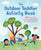 The Outdoor Toddler Activity Book: 100+ Fun Early Learning Activities for Outside Play