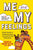 Me and My Feelings: A Kids' Guide to Understanding and Expressing Themselves