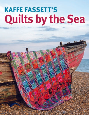 Kaffe Fassett Quilts by the Sea