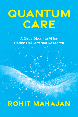 Quantum Care: A Deep Dive Into AI for Health Delivery and Research