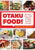 Otaku Food!: Japanese Soul Food Inspired by Anime and Pop Culture