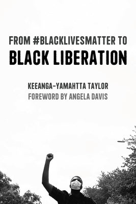 From #Blacklivesmatter to Black Liberation (Expanded Second Edition)